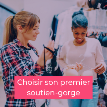 Comment choisir son premier soutien-gorge?