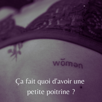 Paroles de femmes : ça fait quoi d'avoir une petite poitrine ?