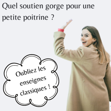 Quel soutien gorge pour une petite poitrine ? Oubliez les enseignes classiques !